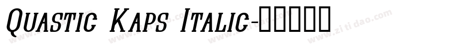 Quastic Kaps Italic字体转换